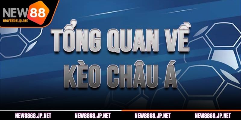 Kèo châu Á và sơ lược kiến thức cơ bản