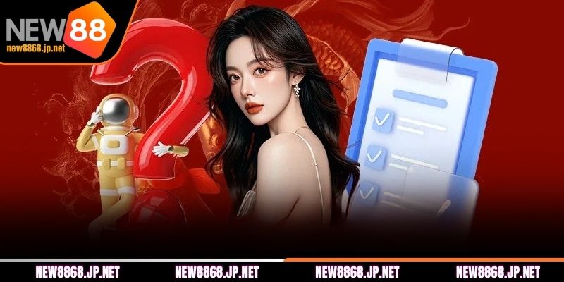 Những điều kiện cần có khi đăng ký NEW88