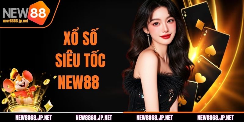 Xổ Số Siêu Tốc - Nhịp Quay Dồn Dập, Cơ Hội Chớp Nhoáng